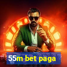 55m bet paga